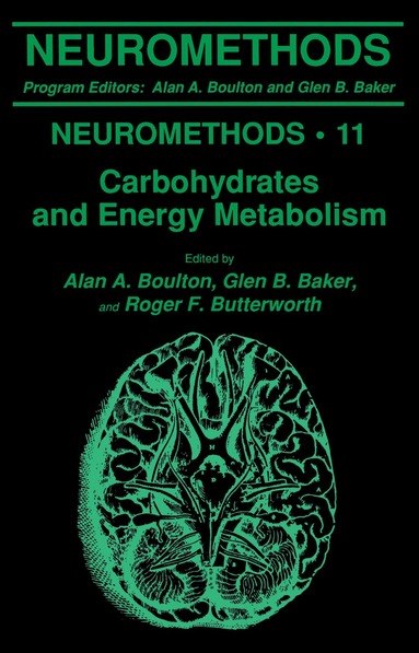 Alan A. Boulton, Glen B. Baker, Roger Butterworth - Carbohydrates and Energy Metabolism, Häftad