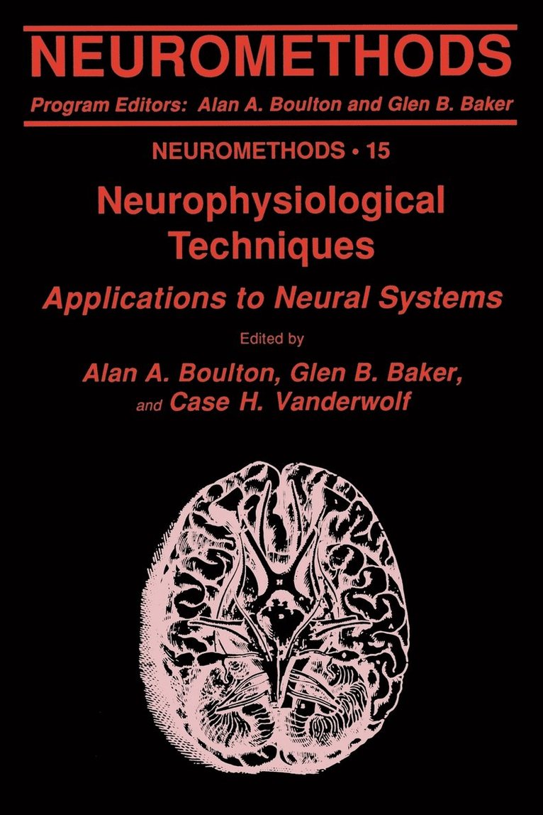Alan A. Boulton, Glen B. Baker, Case H. Vanderwolf - Neurophysiological Techniques, Häftad