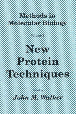 John M. Walker - New Protein Techniques, Häftad