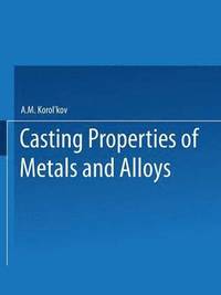 bokomslag ??te?h?e ?bo?ctba ??ta??ob ? ???abob / Liteinye Svoistva Metallov I Splavov / Casting Properties of Metals and Alloys