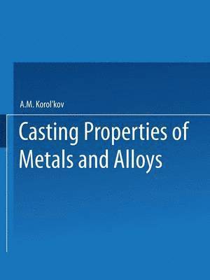 bokomslag tehe boctba taob  abob / Liteinye Svoistva Metallov I Splavov / Casting Properties of Metals and Alloys