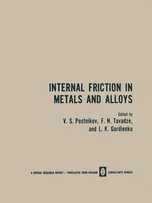 bokomslag Internal Friction in Metals and Alloys