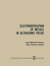 bokomslag Electrodeposition of Metals in Ultrasonic Fields