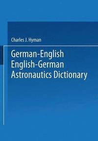 bokomslag German-English English-German Astronautics Dictionary