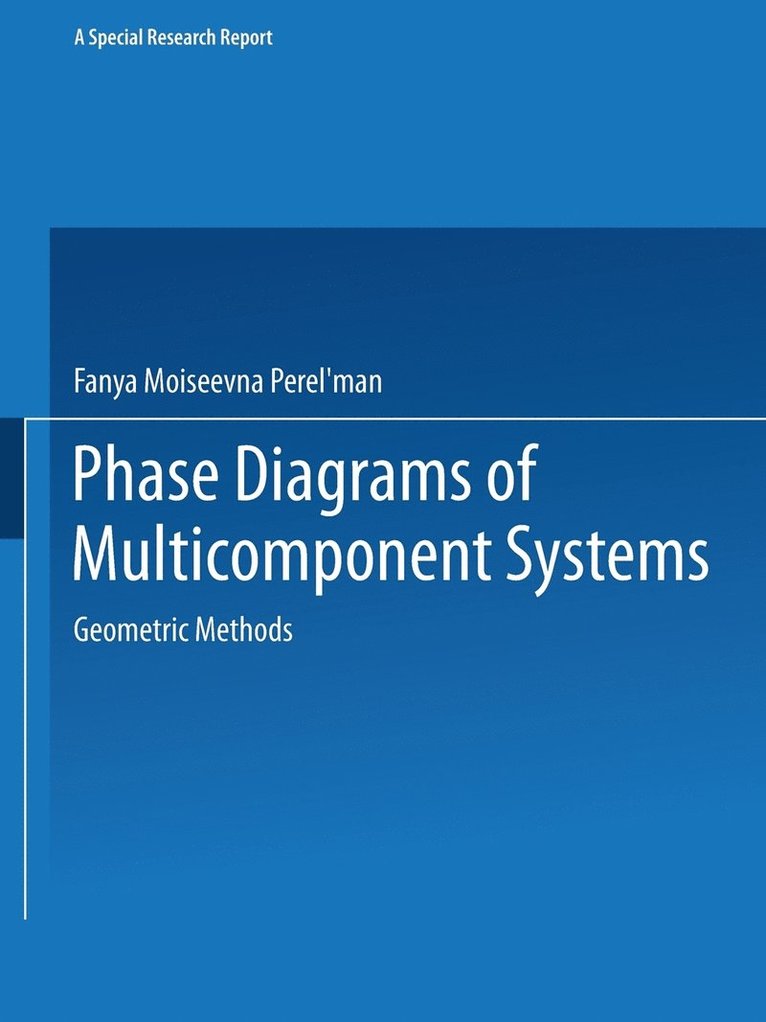 Phase Diagrams of Multicomponent Systems / Izobrazhenie Khimicheskikh Sistem s Lyubym Chislom Komponentov /       1