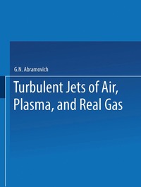 bokomslag Turbulent Jets of Air, Plasma, and Real Gas / Issledovanie Turbulentnykh Strui Vozdukha, Plazmy I Realnogo Gaza /    ,