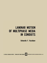 bokomslag Laminar Motion of Multiphase Media in Conduits / Laminarnoe Dvizhenie Mnogofaznykh Sred V Truboprovodakh / aapoe ee Mooax Cpe B Tpyopooax