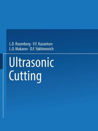 bokomslag Ultrasonic Cutting / Ul'trazvukovoe Rezanie / ????pa??y?o?oe pe???e