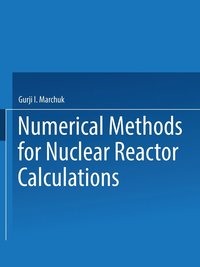 bokomslag ????????? ?????? ??????? ??????? ????????? / Chislennye Metody Rascheta Yadernykh Reaktorov / Numerical Methods for Nuclear Reactor Calculations