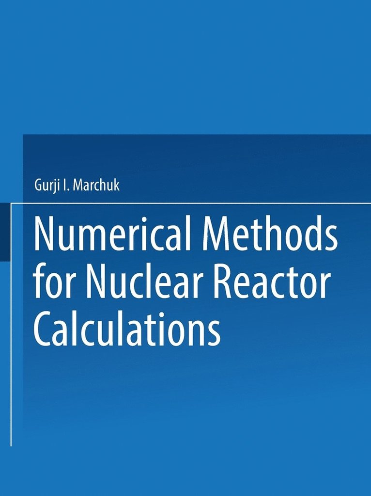      / Chislennye Metody Rascheta Yadernykh Reaktorov / Numerical Methods for Nuclear Reactor Calculations 1