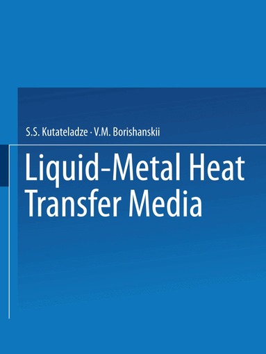 S. S. Kutateladze - Liquid-Metal Heat Transfer Media, Häftad