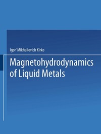 bokomslag Magnetohydrodynamics of Liquid Metals