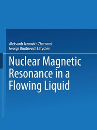 bokomslag Nuclear Magnetic Resonance in a Flowing Liquid / Yadernyi Magnitnyi Rezonans V Protochnoi Zhidkosti / h hth ohahc  toho koct