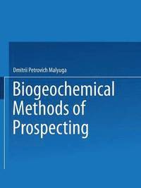 bokomslag Biogeochemical Methods of Prospecting / Biogeokhimicheskii Metod Poiskov Rudnykh Mestorozhdenii /     
