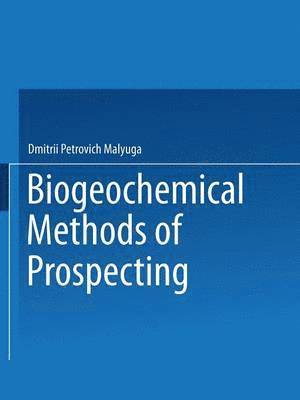 Biogeochemical Methods of Prospecting / Biogeokhimicheskii Metod Poiskov Rudnykh Mestorozhdenii /      1