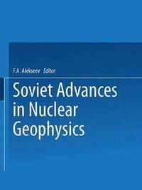 bokomslag Soviet Advances in Nuclear Geophysics
