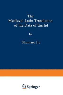 bokomslag The Medieval Latin Translation of the Data of Euclid