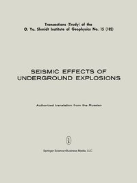 bokomslag Seismic Effects of Underground Explosions / Seismicheskii Effekt Podzemnykh Vzryvov /    