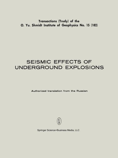 bokomslag Seismic Effects of Underground Explosions / Seismicheskii Effekt Podzemnykh Vzryvov / ???????????? ?????? ????????? ???????