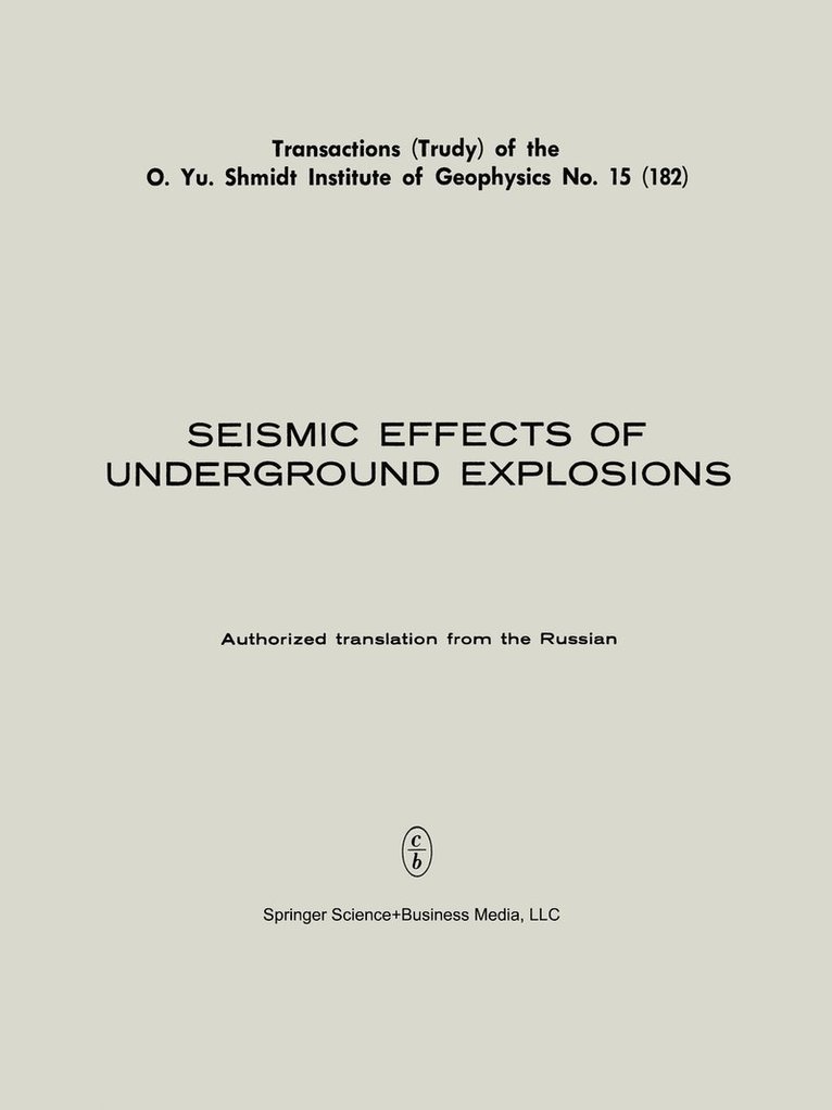 Seismic Effects of Underground Explosions / Seismicheskii Effekt Podzemnykh Vzryvov /     1