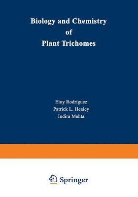 Biology and Chemistry of Plant Trichomes 1