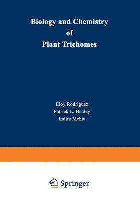 Biology and Chemistry of Plant Trichomes 1