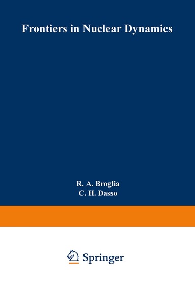 R.A. Broglia, C.H. Dasso - Frontiers in Nuclear Dynamics, Häftad