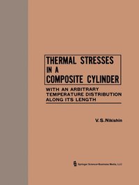 bokomslag Thermal Stresses in a Composite Cylinder / Temperaturnye Napryazheniya v Sostavnom Tsilindre /     