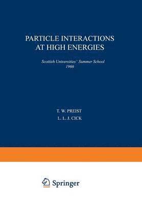 Particle Interactions at High Energies 1