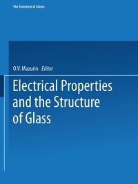 bokomslag Electrical Properties and the Structure of Glass / Elektricheskie Svoistva I Stroenie Stekla /   etp  