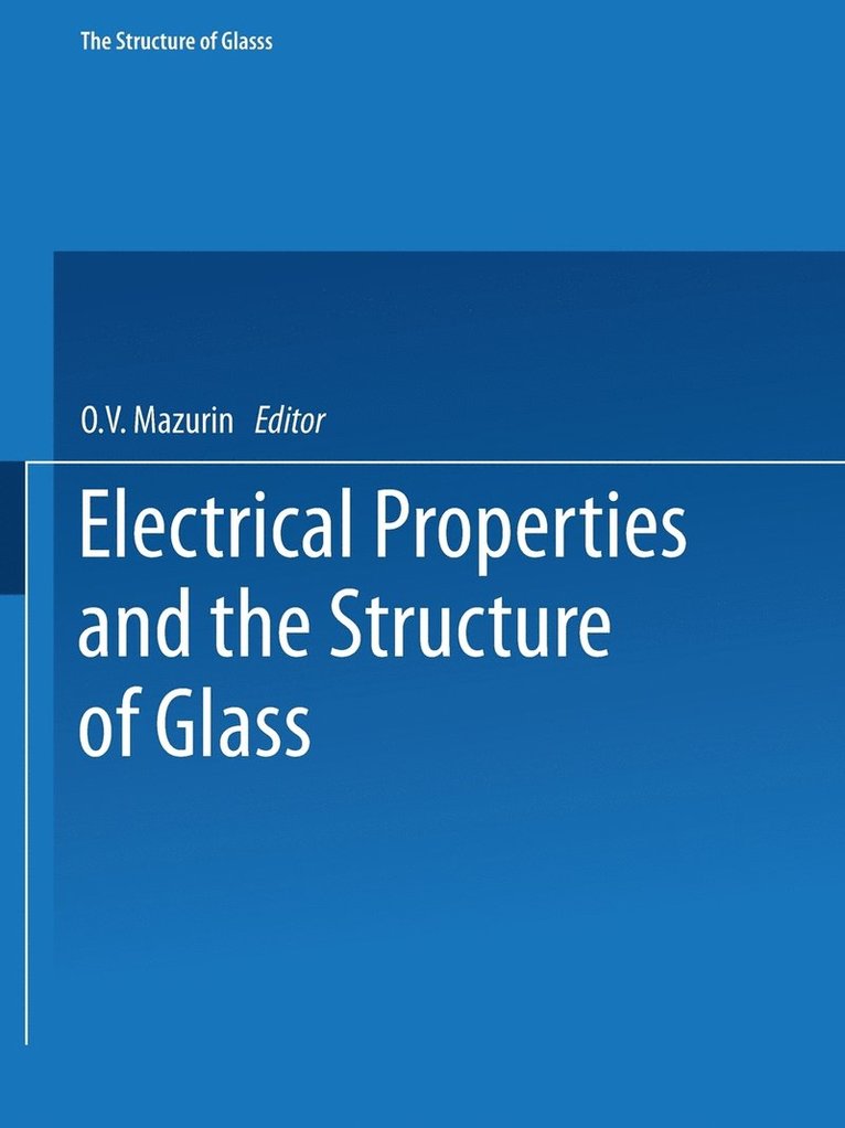 Electrical Properties and the Structure of Glass / Elektricheskie Svoistva I Stroenie Stekla /   etp   1