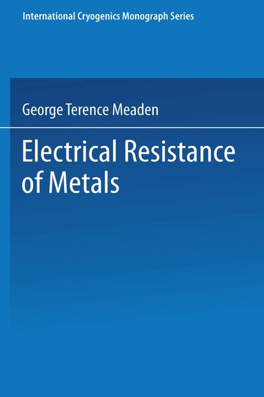 George T. Meaden - Electrical Resistance of Metals, Häftad
