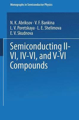 Semiconducting IIVI, IVVI, and VVI Compounds 1