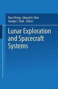 bokomslag Lunar Exploration and Spacecraft Systems