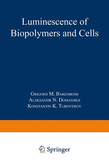 bokomslag Luminescence of Biopolymers and Cells