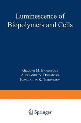 Luminescence of Biopolymers and Cells 1