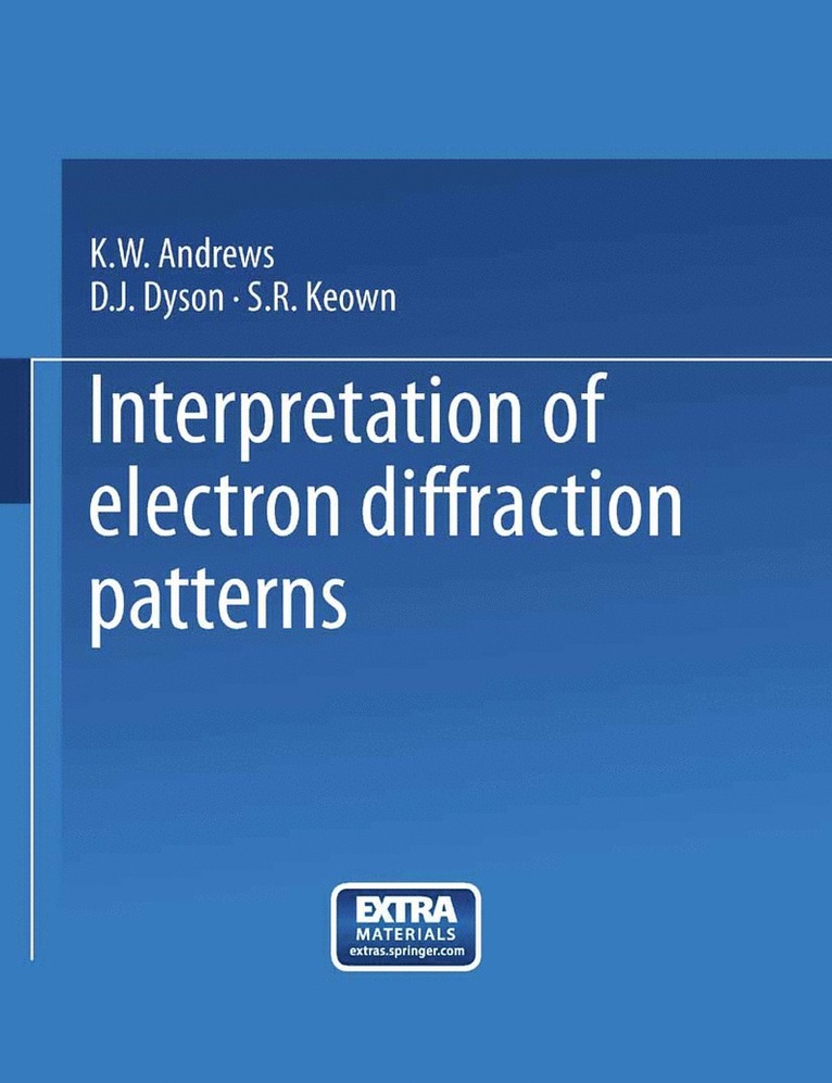 Kenneth William Andrews, David John Dyson, Samuel Robert Keown - Interpretation of Electron Diffraction Patterns, Häftad