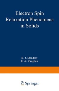 bokomslag Electron Spin Relaxation Phenomena in Solids