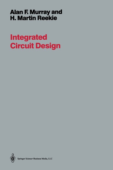 A. MURRAY - Integrated Circuit Design, Häftad