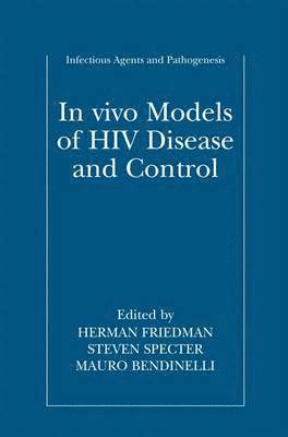 In vivo Models of HIV Disease and Control 1