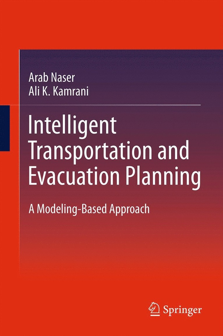 Arab Naser, Ali K. Kamrani - Intelligent Transportation and Evacuation Planning, Häftad