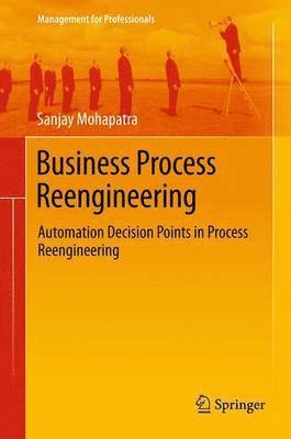 Sanjay Mohapatra - Business Process Reengineering, Häftad