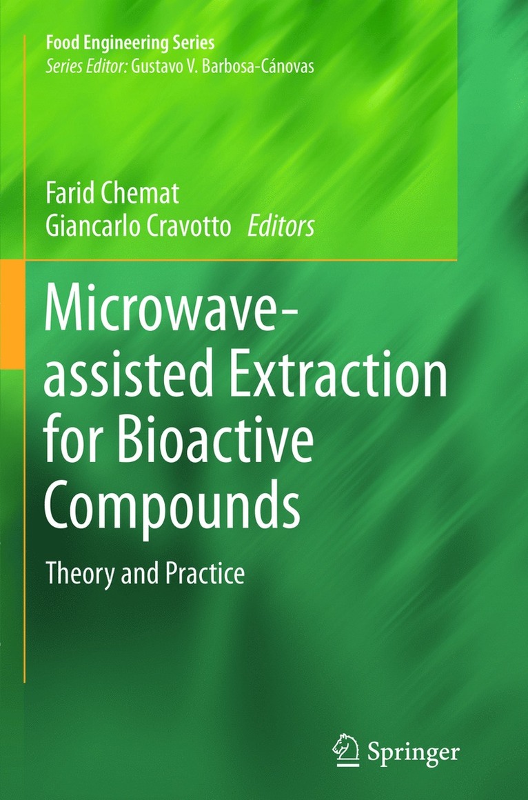 Farid Chemat, Giancarlo Cravotto - Microwave-assisted Extraction for Bioactive Compounds, Häftad
