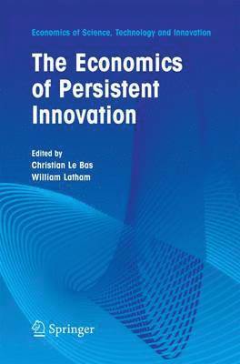 Christian Bas, William Latham - Economics of Persistent Innovation: An Evolutionary View, Häftad