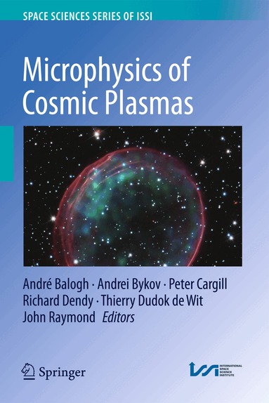 André Balogh, Andrei Bykov, Peter Cargill, Richard Dendy, Thierry Dudok de Wit, John Raymond - Microphysics of Cosmic Plasmas, Inbunden