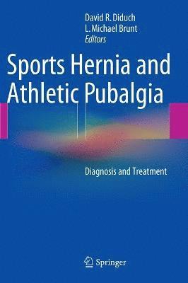 David R. Diduch, L. Michael Brunt, David Diduch - Sports Hernia and Athletic Pubalgia, Inbunden