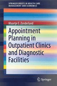 bokomslag Appointment Planning in Outpatient Clinics and Diagnostic Facilities