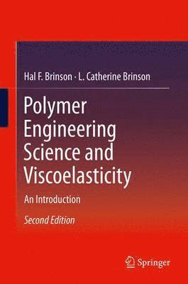 Polymer Engineering Science and Viscoelasticity 1