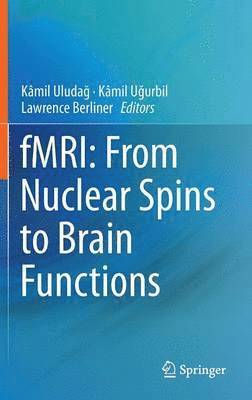 bokomslag fMRI: From Nuclear Spins to Brain Functions