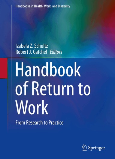 Izabela Z. Schultz, Robert J. Gatchel - Handbook of Return to Work, Inbunden